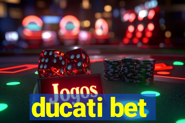 ducati bet